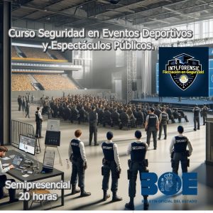 Seguridad en Eventos Deportivos y Espectáculos Públicos.