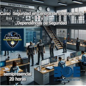 Seguridad en Centros de Internamiento y Dependencias de Seguridad